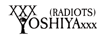 出演アーティスト情報【YOSHIYAxxx(RADIOTS)】